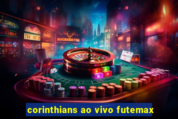 corinthians ao vivo futemax